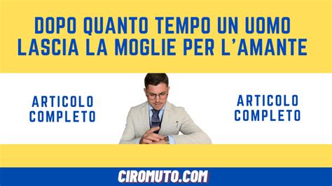 dopo quanto tempo un uomo lascia la moglie per l'amante|6 segni che non lascerà sua moglie (la verità) .